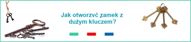 Jak otworzyć zamek z dużym kluczem