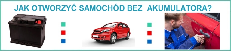 Jak otworzyć samochód bez akumulatora