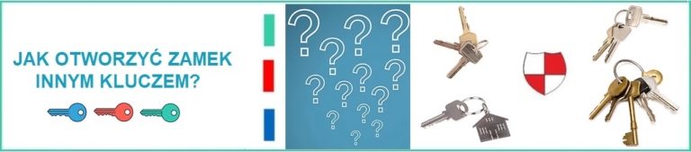 Jak otworzyć zamek innym kluczem