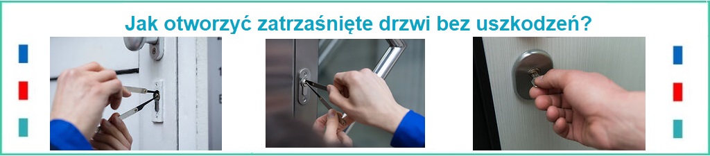 Jak otworzyć zatrzaśnięte drzwi bez uszkodzeń
