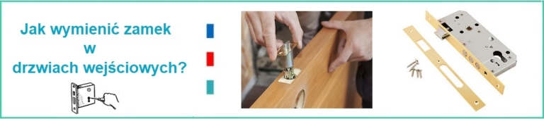 Jak wymienic zamek w drzwiach wejściowych