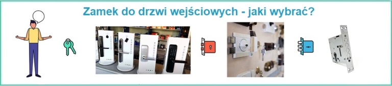 Zamek do drzwi wejściowych - jaki wybrać