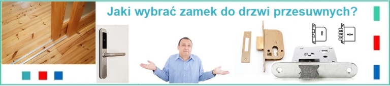 Zamki do drzwi przesuwnych - jakie wybrać